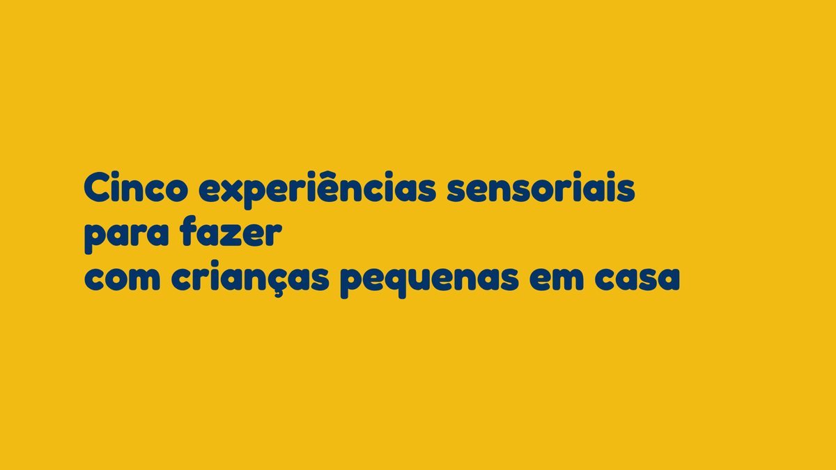 Cinco experiências sensoriais para fazer com crianças pequenas em casa
