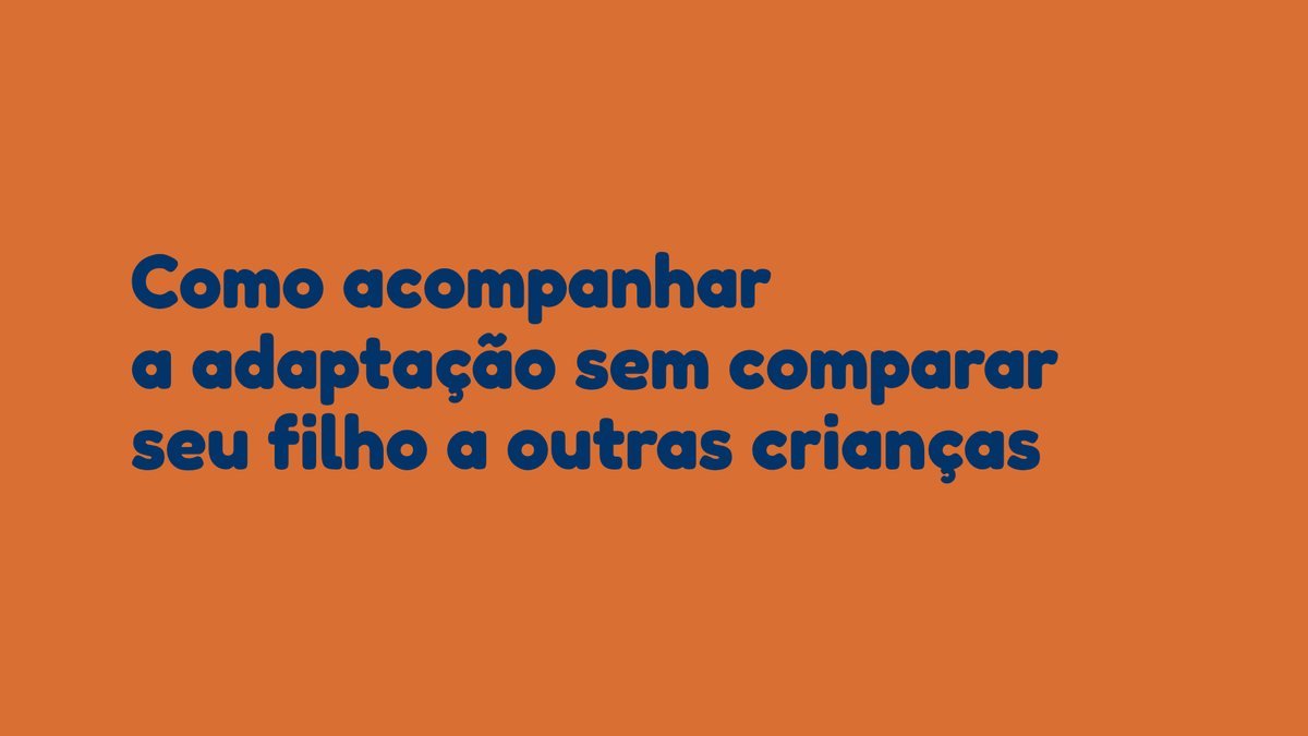 Como acompanhar a adaptação sem comparar seu filho a outras crianças