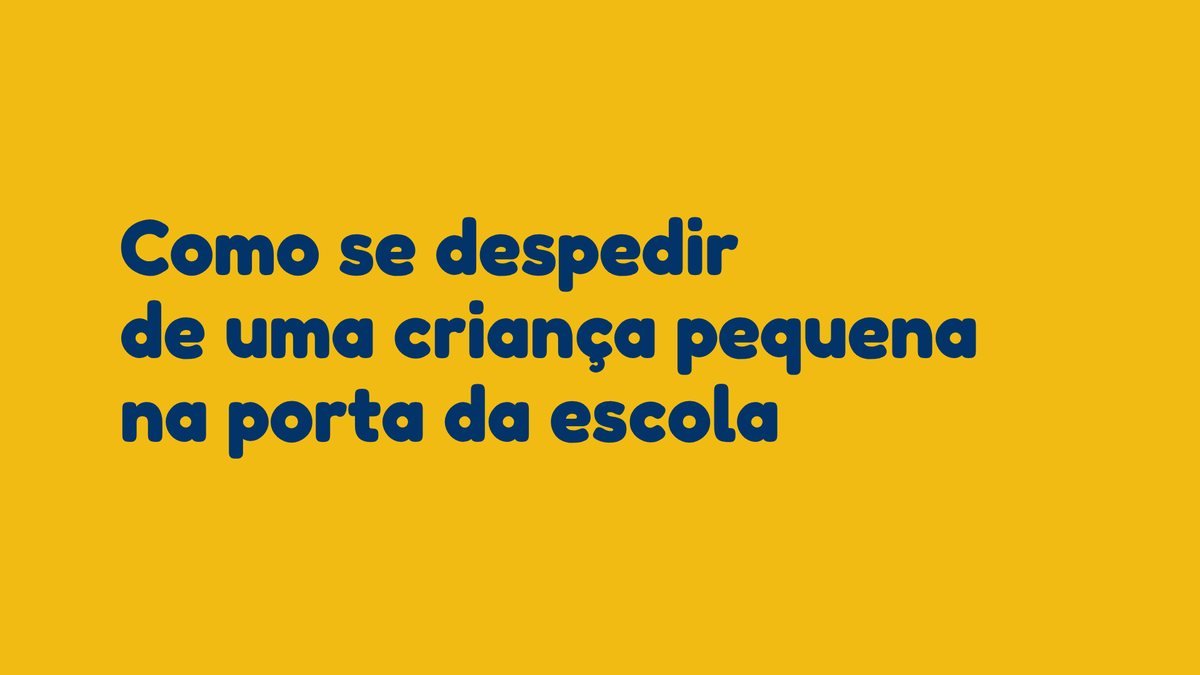 Como se despedir de uma criança pequena na porta da escola