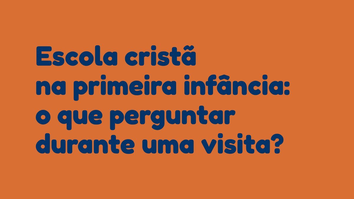 Escola cristã na primeira infância: o que perguntar durante uma visita?