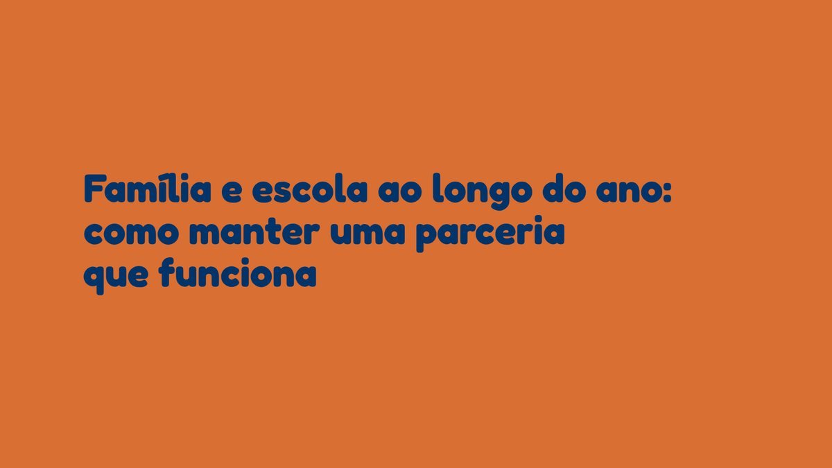 Família e escola ao longo do ano: como manter uma parceria que funciona