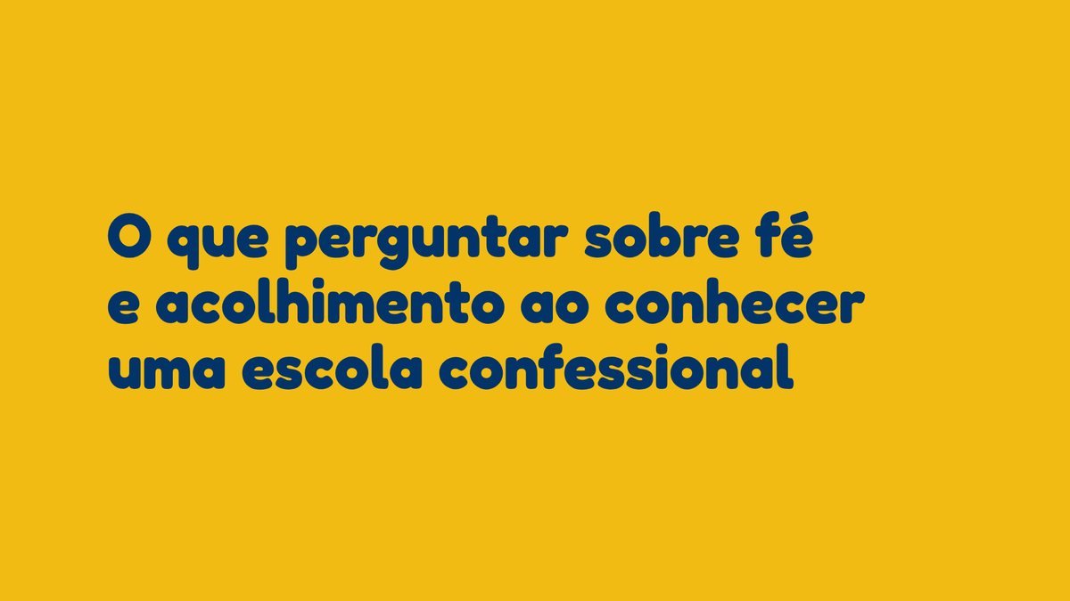 O que perguntar sobre fé e acolhimento ao conhecer uma escola confessional